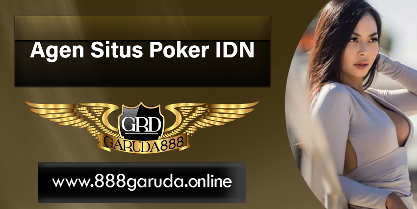 Agen SItus Poker IDN